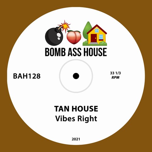 Tan House - Vibes Right [BAH128]